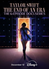 Тейлор Свифт: The Eras Tour - Конец Эры (2025)